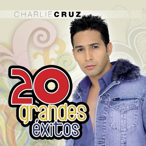 Charlie Cruz - 20 Grandes Exitos - Zortam Music