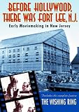 Before Hollywood There Was Fort Lee, NJ