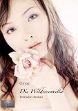 Die Wildrosenvilla: Erotischer Roman - Onyxe