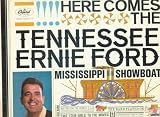 Here Comes the Tennessee Ernie Ford - Mississippi Showboat