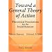 Toward a General Theory of Action: Theoretical Foundations for the Social Sciences (Social Science Classics Series)