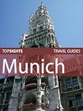 Top Sights Travel Guide: Munich (Top Sights Travel Guides)