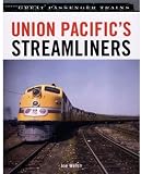 Union Pacific s Streamliners (Great Passenger Trains)