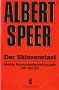 Der Sklavenstaat. Meine Auseinandersetzungen mit der SS.