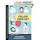 Follow Your Gut: The Enormous Impact of Tiny Microbes (TED Books)