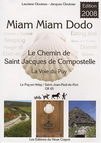 City Travel Guides Discounted  Livres : Miam-miam-dodo : Chemin de Compostelle (GR 65) du Puy-en-Velay à Saint-Jean-Pied-de-Port