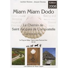 Miam-miam-dodo : Chemin de Compostelle (GR 65) du Puy-en-Velay � Saint-Jean-Pied-de-Port