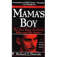 Mama's Boy: The True Story of a Serial Killer and His Mother