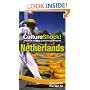Culture Shock! Netherlands: A Survival Guide to Customs and Etiquette (Culture Shock! Guides)