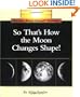 So That's How the Moon Changes Shape! (Rookie Read-About Science)