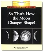 So That's How the Moon Changes Shape! (Rookie Read-About Science)