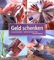 Geld schenken: Geldgeschenke - überraschend edel und raffiniert