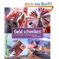 Geld schenken: Geldgeschenke - �berraschend edel und raffiniert