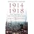 1914-1918: The History of the First World War