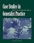 Case Studies in Generalist Practice