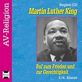 Martin Luther King - CD: Ruf zum Frieden und zur Gerechtigkeit. 3./4. Klasse - Kirsten Tang