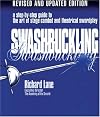 Swashbuckling: A Step-by-Step Guide to the Art of Stage Combat and Theatrical Swordplay - Revised and Updated Editi
