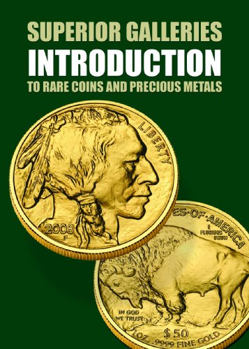 Superior Galleries Introduction To Rare Coins And Precious Metals