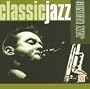Classic Jazz: Jazz Legends