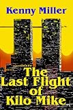 The Last Flight of Kilo Mike