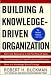 Building a Knowledge-Driven Organization