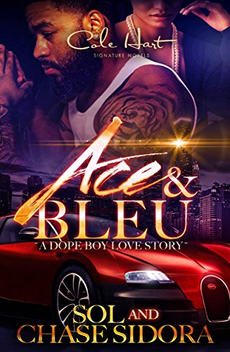 Ace and Bleu: A Dope Boy Love Story