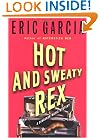 Hot and Sweaty Rex: A Dinosaur Mafia Mystery (Dinosaur Mafia Mysteries)