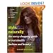 Style, Naturally: The Savvy Shopping Guide to Sustainable Fashion and Beauty