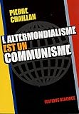 L\'altermondialisme est un communisme