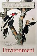 The New Encyclopedia of Southern Culture: Volume 8: Environment (New Encyclopedia of Southern Culture)