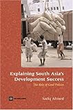 Explaining South Asia's development success : the role of good policies