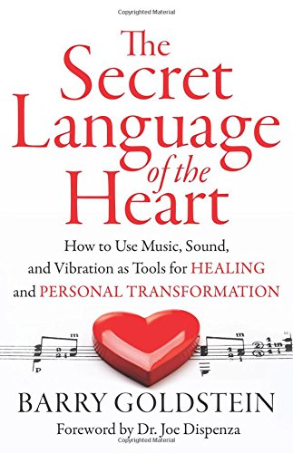 Download The Secret Language of the Heart: How to Use Music, Sound, and Vibration as Tools for Healing and Personal Transformation Download The Secret Language of the Heart: How to Use Music, Sound, and Vibration as Tools for Healing and Personal Transformation