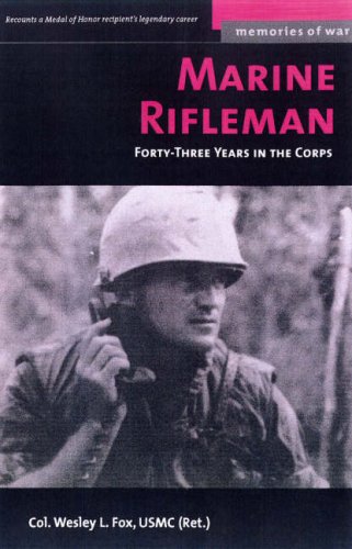 Marine Rifleman: Forty-Three Years in the Corps (Memories of War)
