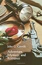 Adventure, Mystery, and Romance: Formula Stories as Art and Popular Culture (Phoenix Series)