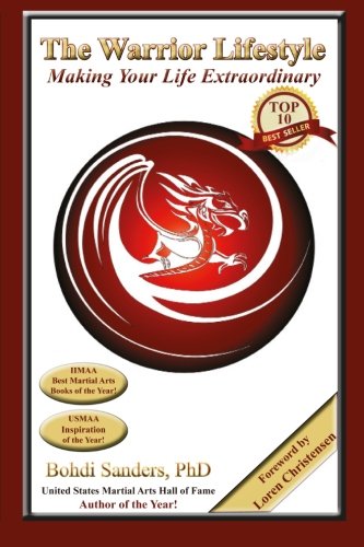 The Warrior Lifestyle: Making Your Life Extraordinary