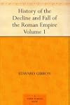 History of the Decline and Fall of th...