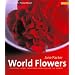 World Flowers: Inspiring Floral Creations from Around the World