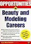 Opportunities in Beauty and Modeling Careers (Opportunities In...Series)