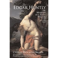 Edgar Huntly, or Memoirs of a Sleep-Walker: With Related Texts