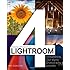 Lightroom 4: Streamlining Your Digital Photography Process