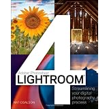 Lightroom 4: Streamlining Your Digital Photography Process (Adobe Photoshop) ~ Nat Coalson