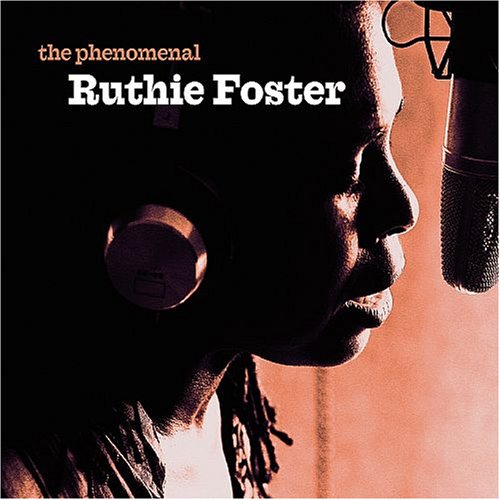 Ruthie Foster - The Phenomenal Ruthie Foster - Zortam Music