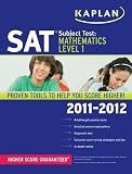 Kaplan SAT Subject Test Mathematics Level 1 2011-2012 (Kaplan SAT Subject Tests: Mathematics 1)