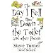 The Day I Fell Down the Toilet and Other Poems