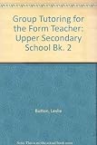 Group tutoring for the form teacher : a developmental model