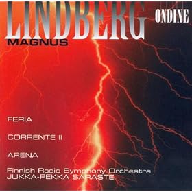 Lindberg, M.: Feria / Corrente II / Arena (Finnish Radio Symphony, Saraste)