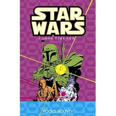 Star Wars: A Long Time Ago Volume 5: Fools Bounty