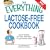 The "Everything" Lactose-Free Cookbook: Easy-to-Prepare, Low-Dairy Alternatives for Your Favorite Meals (Everything)