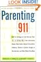 Parenting 911: How to Safeguard and Rescue Your 10 to 15 Year-Old from Substance Abuse, Sexual Encounters....and Other Risky Situations