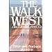 The Walk West: A Walk Across America 2 (Walk West)